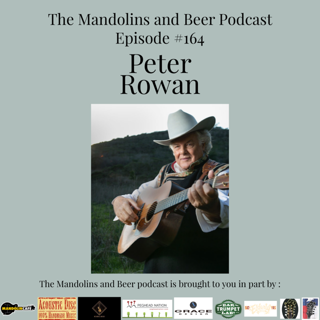 The Mandolins and Beer Podcast 164 Peter Rowan Mandolins and Beer