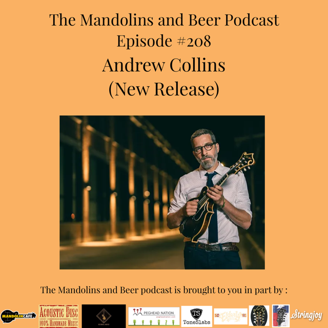 The Mandolins and Beer Podcast 208 Andrew Collins (New Release