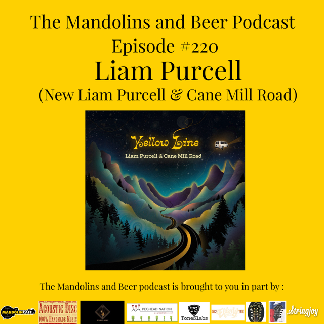 The Mandolins and Beer Podcast 220 Liam Purcell (Liam Purcell & Cane