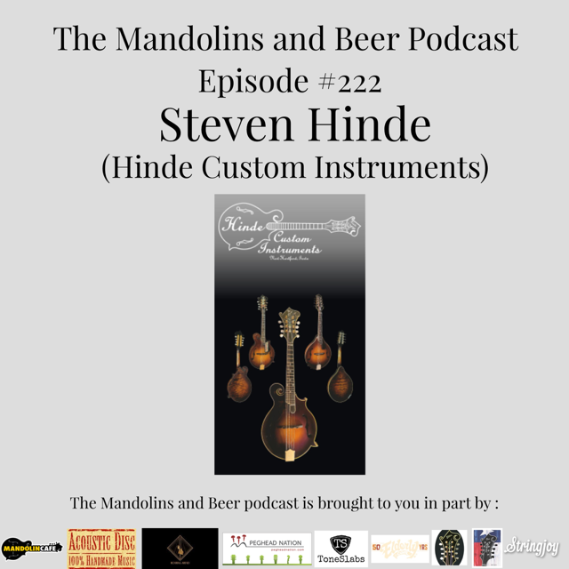 The Mandolins and Beer Podcast 222 Steven Hinde (Hinde Custom