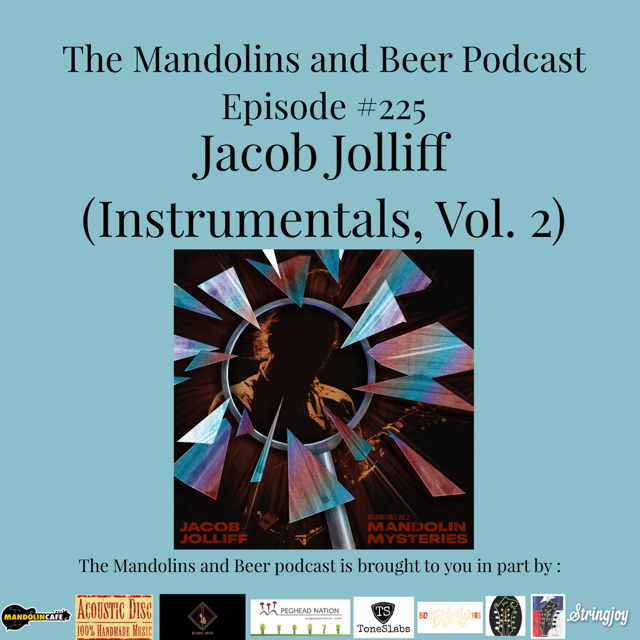 The Mandolins and Beer Podcast 225 Jacob Jolliff (New Release